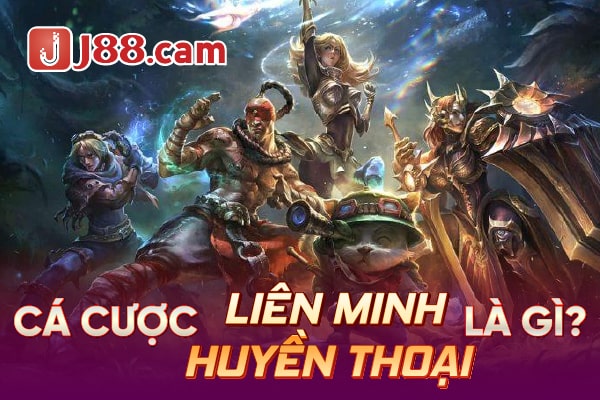 Cá cược liên minh huyền thoại người chơi cần biết