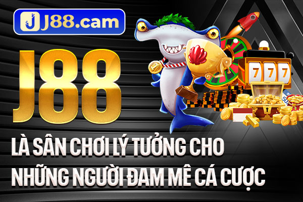 J88 là sân chơi lý tưởng cho những người đam mê cá cược