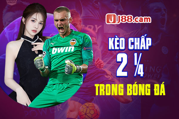 Kèo chấp 2 ¼ trong bóng đá