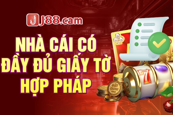 Nhà cái có đầy đủ giấy tờ hợp pháp