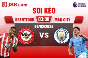 Soi kèo Brentford vs Man City 06/02/2024