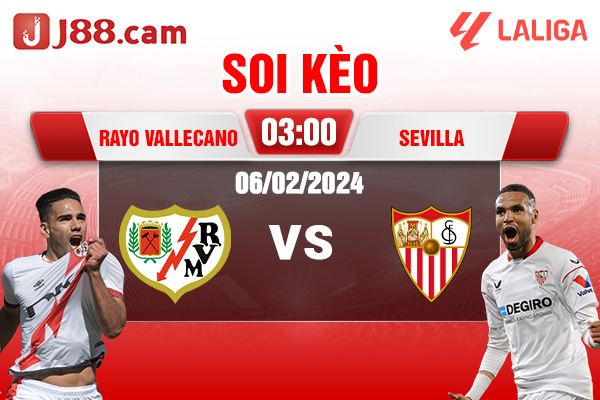 Soi kèo Rayo Vallecano vs Sevilla 06/02/2024