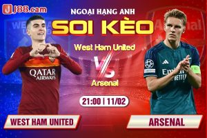 West Ham vs Arsenal lúc 21h00 ngày 11/02/2024